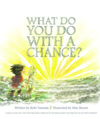What Do You Do with a Chance? Book Cover